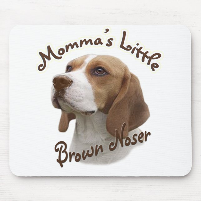 Momma's Brown Noser Mouse Pad (Front)