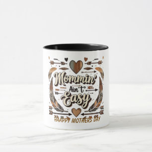 Mommin' Ain't Easy Arrows Feathers Mothers Day Mug