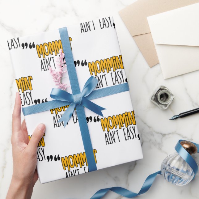 Mommin' Ain't Easy Wrapping Paper (Gifting)
