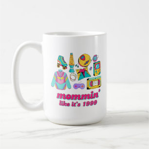Mommin' Like It's 1999 - Funny Y2K Mom Gift Coffee Mug
