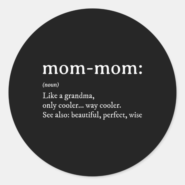 Mommom Gift Definition Grandma Mom-mom Mothers Day Classic Round Sticker (Front)