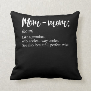 Mommom Gift Definition Grandma Mom-Mom Mothers Day Throw Pillow