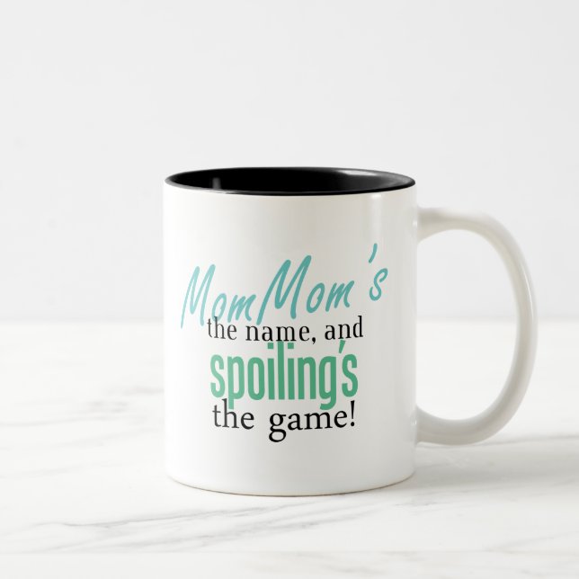 MomMom's the Name, and Spoiling's the Game Two-Tone Coffee Mug (Right)
