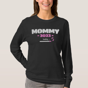Mommy 2022 Loading Mum to Be Motif for Pregnant W T-Shirt