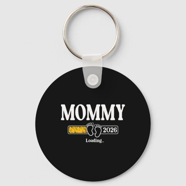 Mommy 2026 Loading Mom Est. 2026, Mother 2026 New  Keychain (Front)