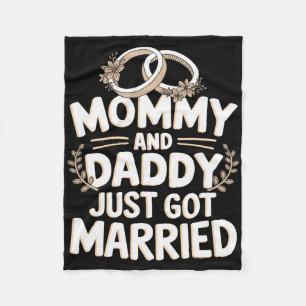Mommy And Daddy Just Got Married 1 Fleece Blanket