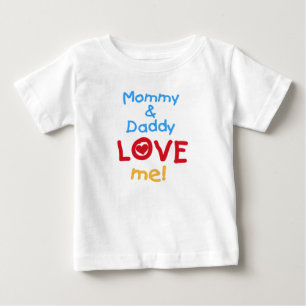 Mommy and Daddy Love Me Baby T-Shirt