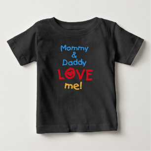 Mommy and Daddy Love Me Baby T-Shirt