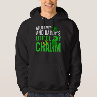 Mommy And Daddy S Little Lucky Charm St Patrick S  Hoodie