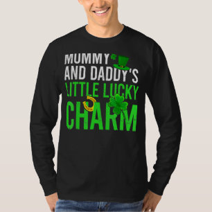 Mommy And Daddy S Little Lucky Charm St Patrick S T-Shirt