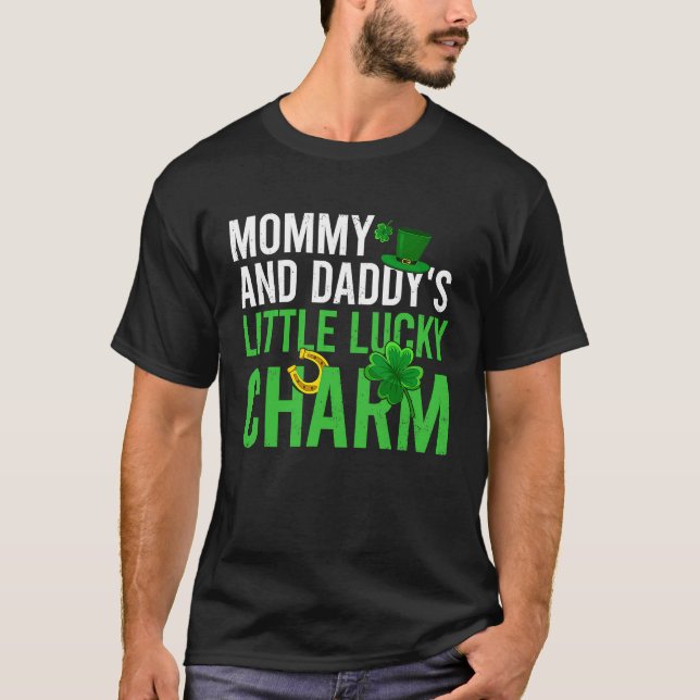 Mommy And Daddy's Little Lucky Charm St Patrick's  T-Shirt (Front)