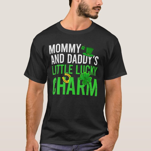 Mommy And Daddy's Little Lucky Charm St Patrick's T-Shirt (Front)