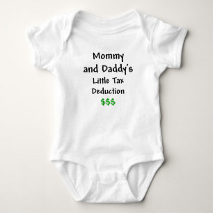 Mommy and Daddys Little Tax Deduction $$$ Baby Bodysuit