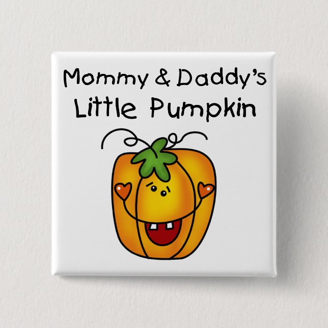 Mommy and Daddy's Pumpkin Tshirts and Gifts 2 Inch Square Button (Front)