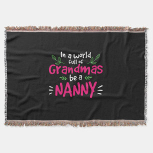 Mommy Art Be A Nanny Throw Blanket