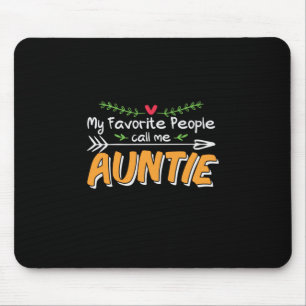 Mommy Art Favourite People Call Me Auntie Mouse Pad