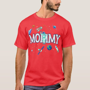 Mommy Astronaut Space Family Matching Birthday Par T-Shirt