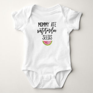 Mommy Ate Watermelon Seeds Baby Bodysuit