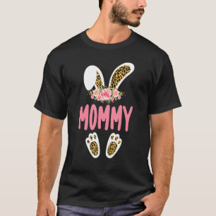 Mommy Bunny Leopard Print Flowers Family Easter Da T-Shirt
