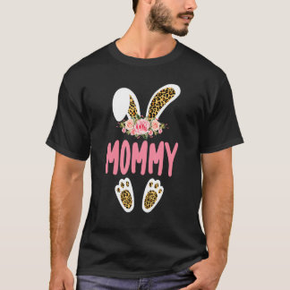 Mommy Bunny Leopard Print Flowers Family Easter Da T-Shirt