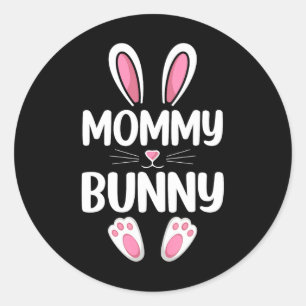 Mommy Bunny Matching Family Mommy Easter Day  Classic Round Sticker