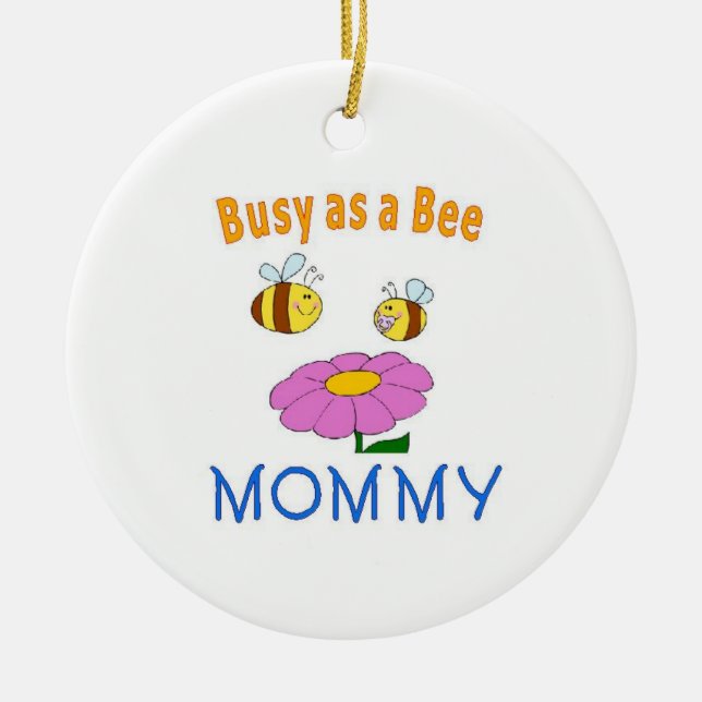 Mommy Busy as a Bee Ceramic Ornament (Front)