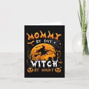 Mommy By Day Witch By Night Fun Family Halloween C Card