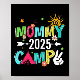 Mommy Camp 2025 Family Vacation Summer Camping Cre Poster