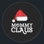Mommy Claus Christmas Santa's Hat Pajama Family Xm Classic Round Sticker<br><div class="desc">Mommy Claus Christmas Santa's Hat Pajama Family Xmas</div>