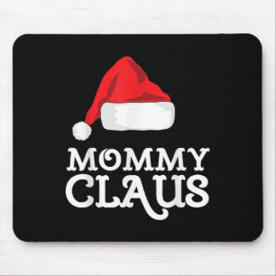 Mommy Claus Christmas Santa's Hat Pajama Family Xm Mouse Pad