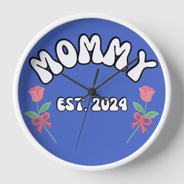 Mommy est 2024 clock (Front)