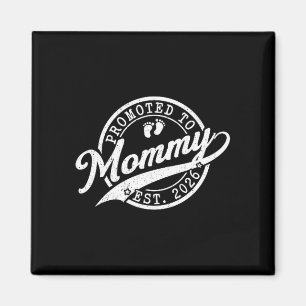 Mommy est 2026 new mom announcement promoted to magnet