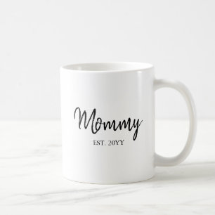 Mommy Established Mug - Mom Gift Mother's Day