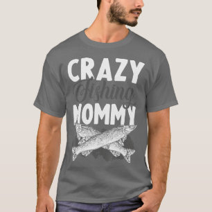 Mommy Fishing Buddy Funny Fly Fishing Mom Costume T-Shirt