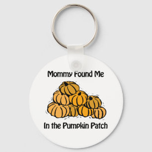 Mommy Found Me in A Pumpkin Patch Keychain