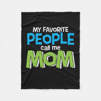 Mommy Gift Favorite People Call Me Mom Fleece Blanket