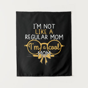 Mommy Gift I Am A Cool Mom Tapestry