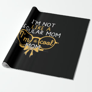 Mommy Gift I Am A Cool Mom Wrapping Paper