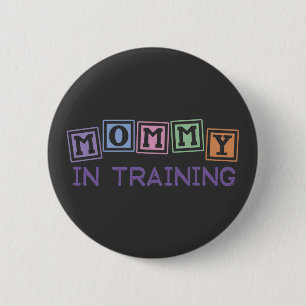 Mommy In Training 2 Inch Round Button