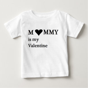 Mommy Is My Valentine Baby Infant T-Shirt