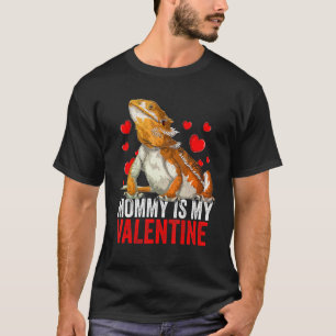 Mommy Is My Valentine Bearded Dragon Rescue Reptil T-Shirt