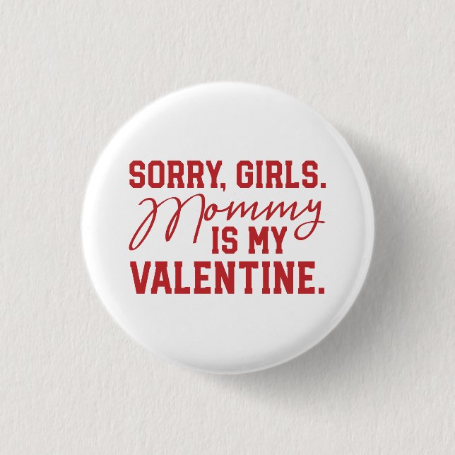 Mommy is my Valentine Button (Front)