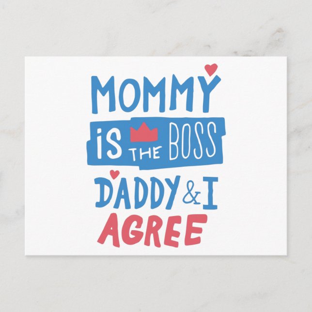 Mommy is the boss Daddy and I agree Postcard (Front)
