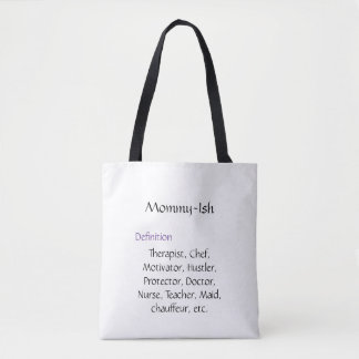 Mommy-Ish Tote  Bag