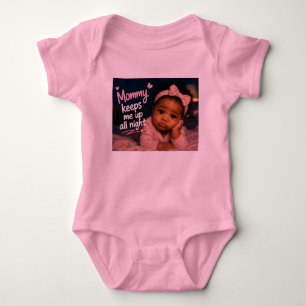 Mommy Keeps Me Up All Night Baby Bodysuit