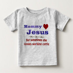 Mommy Loves Jesus But Sometimes... Baby T-Shirt
