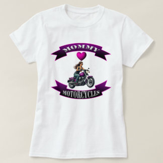 Mommy Loves Motorcycles T-Shirt