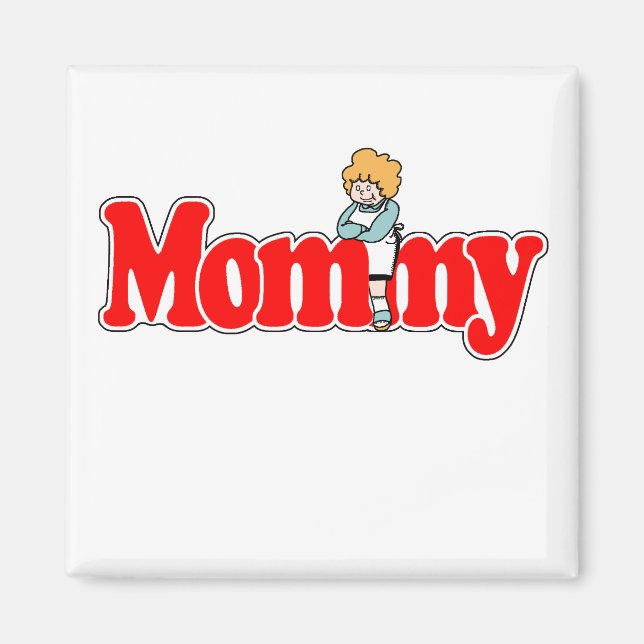 Mommy Magnet (Front)