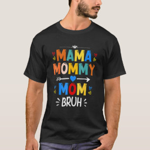Mommy Mama Mom Bruh Retro Mommy And Me  Boy Mom Li T-Shirt