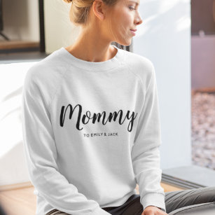 Mommy   Modern Mom Kids Names Mother's Day Sweatshirt